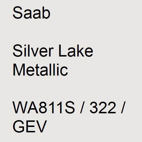 Saab, Silver Lake Metallic, WA811S / 322 / GEV.